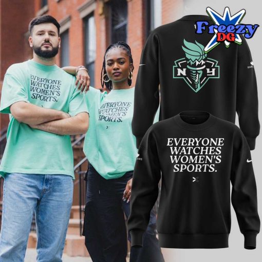 New York Liberty Everyone Watches Women’s Sports 2024 Black Sweatshirt