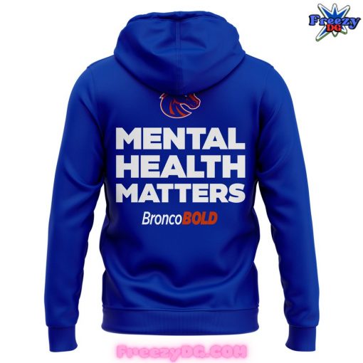 Boise State Broncos Mental Health Matters 2024 Hoodie