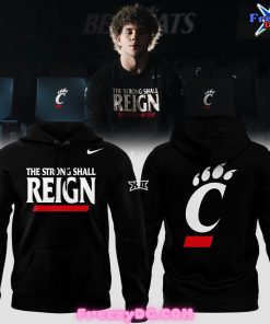 Cincinnati Bearcats The Strong Shall Reign Hoodie