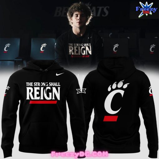 Cincinnati Bearcats The Strong Shall Reign Hoodie