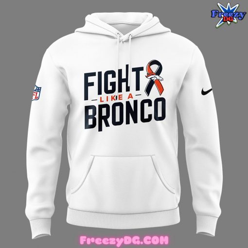 Fight Like A Denver Broncos White Hoodie