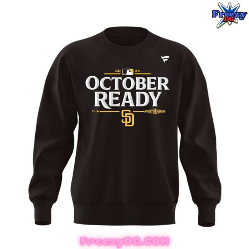 San Diego Padres October Ready 2024 Sweatshirt