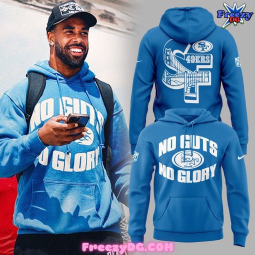 San Francisco 49ers No Guts No Glory Hoodie