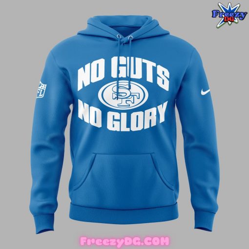 San Francisco 49ers No Guts No Glory Hoodie