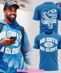 San Francisco 49ers No Guts No Glory T-Shirt