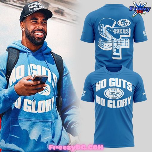 San Francisco 49ers No Guts No Glory T-Shirt