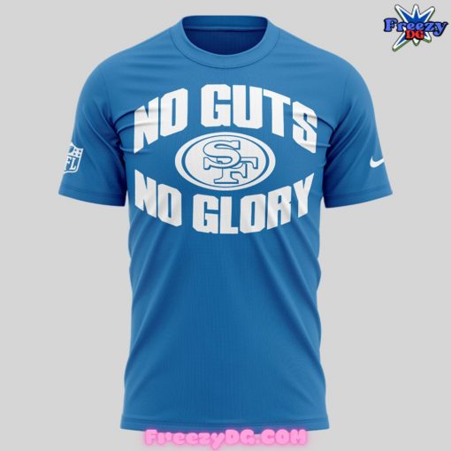 San Francisco 49ers No Guts No Glory T-Shirt