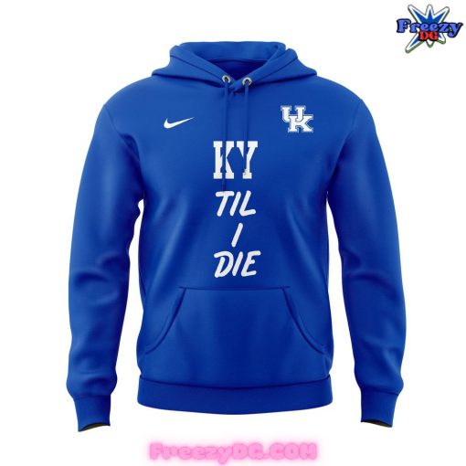 Kentucky Wildcats Til I Die Special 2024 Blue Hoodie