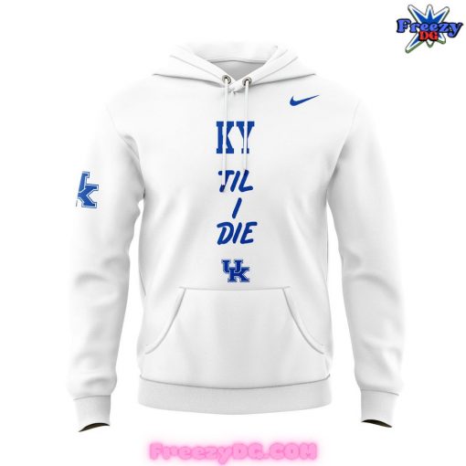 Kentucky Wildcats Til I Die Special 2024 White Hoodie