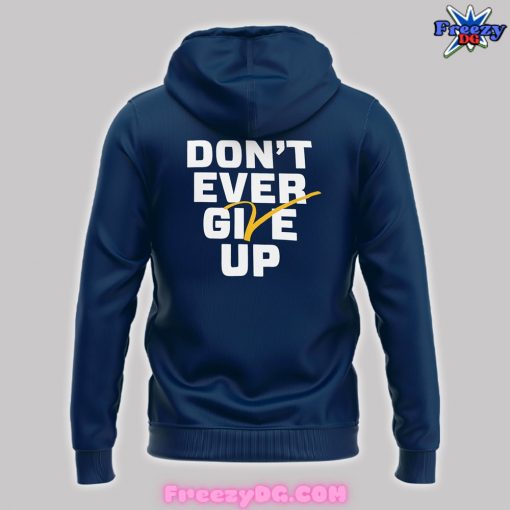 Michigan Wolverines 2024 Don’t Ever Give Up Hoodie