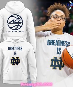 Notre Dame Fighting Irish Greatness Is Special White Hoodie