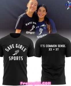 Save Girls Sports and Its Common Sense T-Shirt